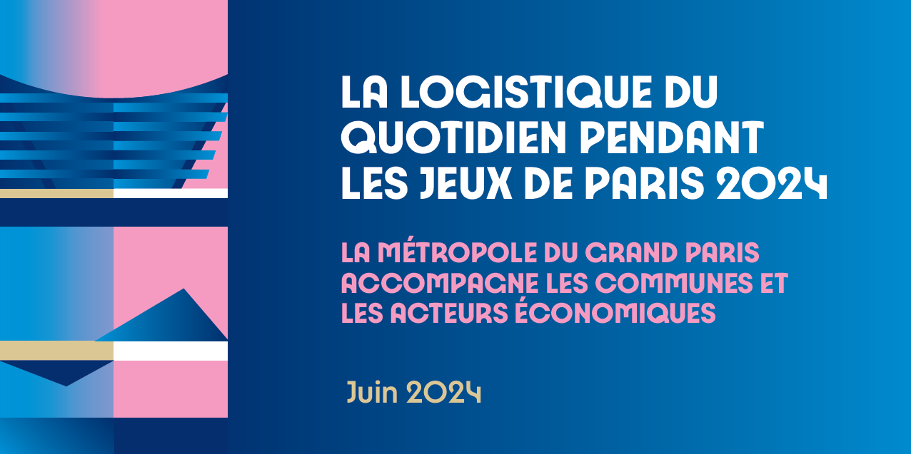 Plaquette - La logistique du quotidien pendant les Jeux de Paris 2024