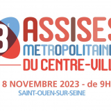 3e édition des Assises Métropolitaines du centre-ville