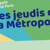 Les Jeudis de la Métropole : "Produire, consommer et livrer les Métropolitains dans la Métropole du Grand Paris"